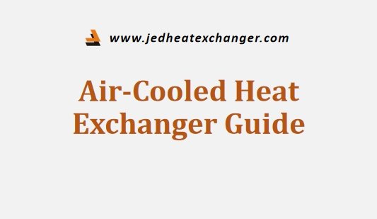 Air-Cooled Heat Exchanger Guide