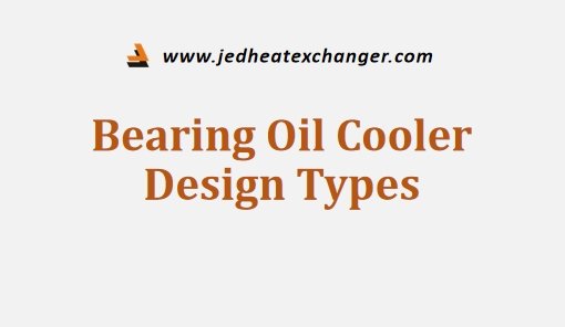Bearing Oil Cooler Design Types