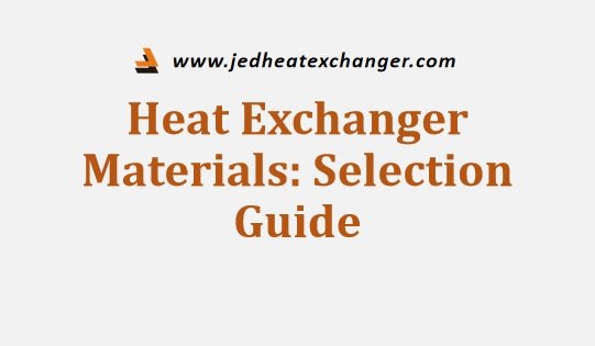 Heat Exchanger Materials Selection Guide