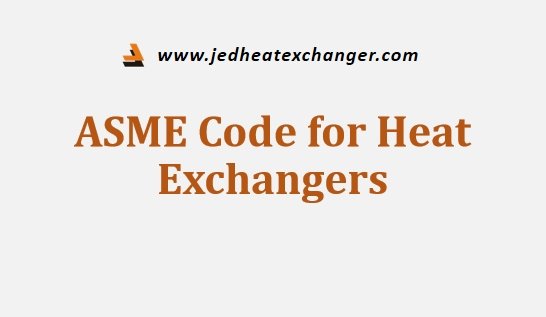 ASME Code for Heat Exchangers