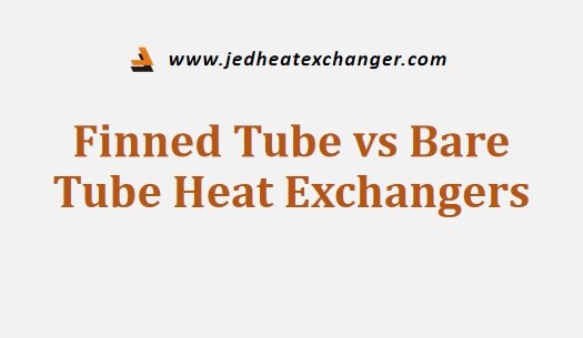 Finned Tube vs Bare Tube Heat Exchangers